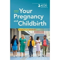 Your Pregnancy and Childbirth : Month to Month (Edition 7) (Paperback)