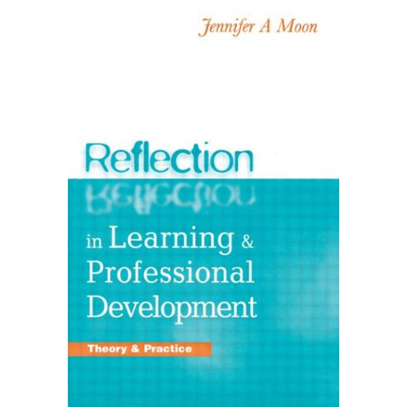 Pre-Owned Reflection in Learning and Professional Development: Theory and Practice (Paperback)