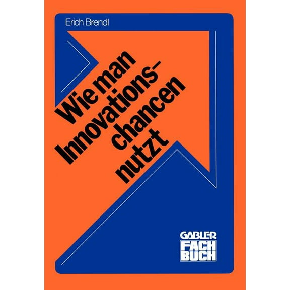 Wie Man Innovationschancen Nutzt: Innovieren, (Paperback)