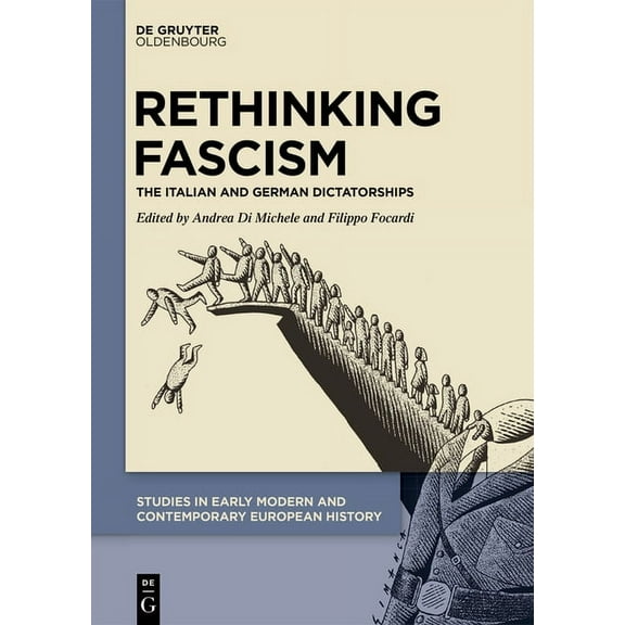 Studies in Early Modern and Contemporary Rethinking Fascism: The Italian and German Dictatorships, Book 4, (Hardcover)
