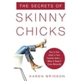 thumbnail image 1 of Pre-Owned The Secrets of Skinny Chicks: How to Feel Great in Your Favorite Jeans -- When It Doesn't Come Naturally (Paperback) 007146901X 9780071469012, 1 of 1