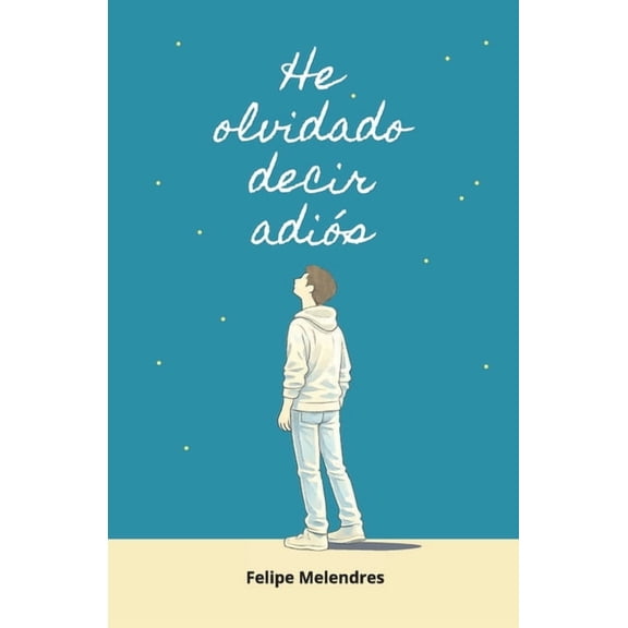 He olvidado decir adiós, (Paperback)