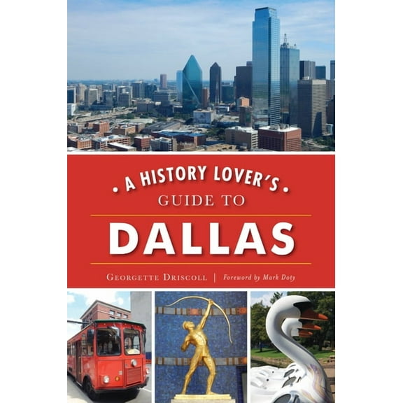 History & Guide A History Lover's Guide to Dallas, (Paperback)