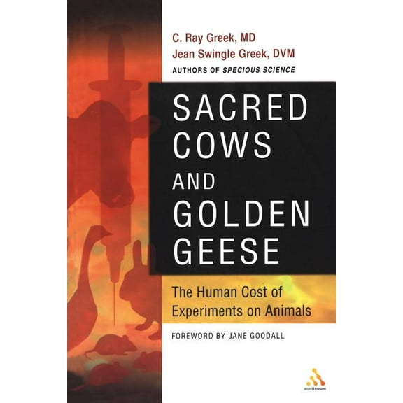 Human Cost of Experiments on Animals Sacred Cows and Golden Geese, (Paperback)