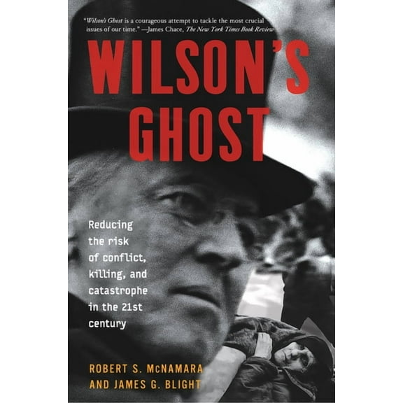 Wilson's Ghost: Reducing the Risk of Conflict, Killing, and Catastrophe in the 21st Century, (Paperback)