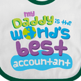 thumbnail image 4 of Inktastic My Daddy is the Worlds Best Accountant Boys or Girls Baby Bib, 4 of 4