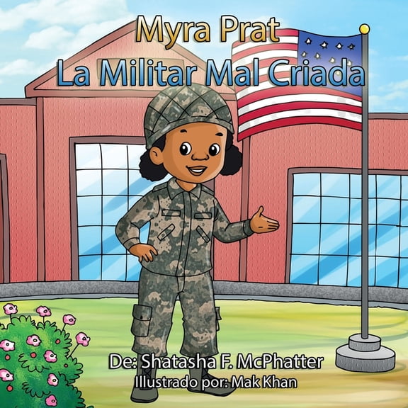 Myra Prat La Militar Mal Criada, (Paperback)