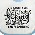 thumbnail image 4 of Inktastic Inspirational Quote in a World You Can Be Anything Be Kind Boys or Girls Baby Bib, 4 of 4
