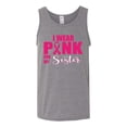 thumbnail image 2 of I Wear Pink for My Sisiter Survivor Awareness Mens Graphic Tank Top, Heather Grey, Small, 2 of 3
