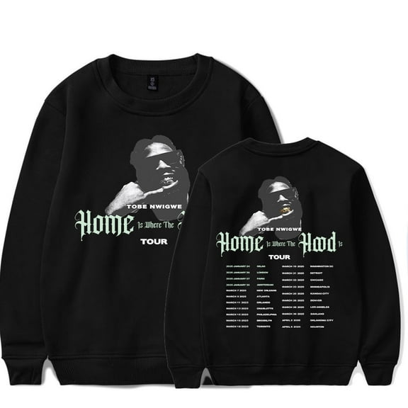 Tobe Nwigwe HOME is where the HOOD is TOUR Crewneck Top Sweatshirt Unisex Fashion Long Sleeve