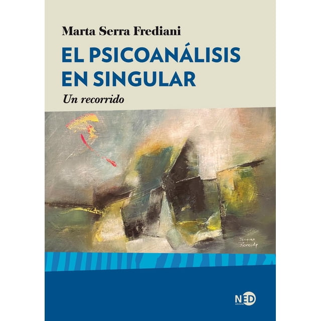 El Psicoanálisis en singular NED ediciones 9788418273322
