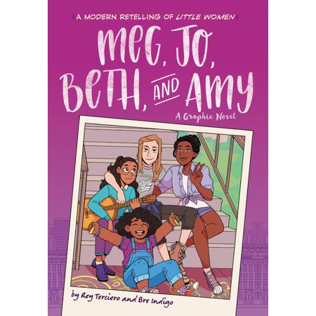 Meg, Jo, Beth, and Amy: A Graphic Novel : A Modern Retelling of Little