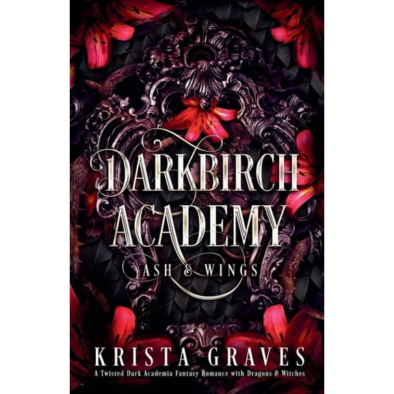Darkbirch Academy Darkbirch Academy: Ash & Wings, Book 1, (Paperback)