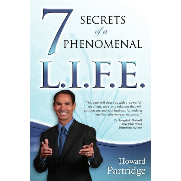 Phenomenal Life 7 Secrets of a Phenomenal L.I.F.E., (Paperback)