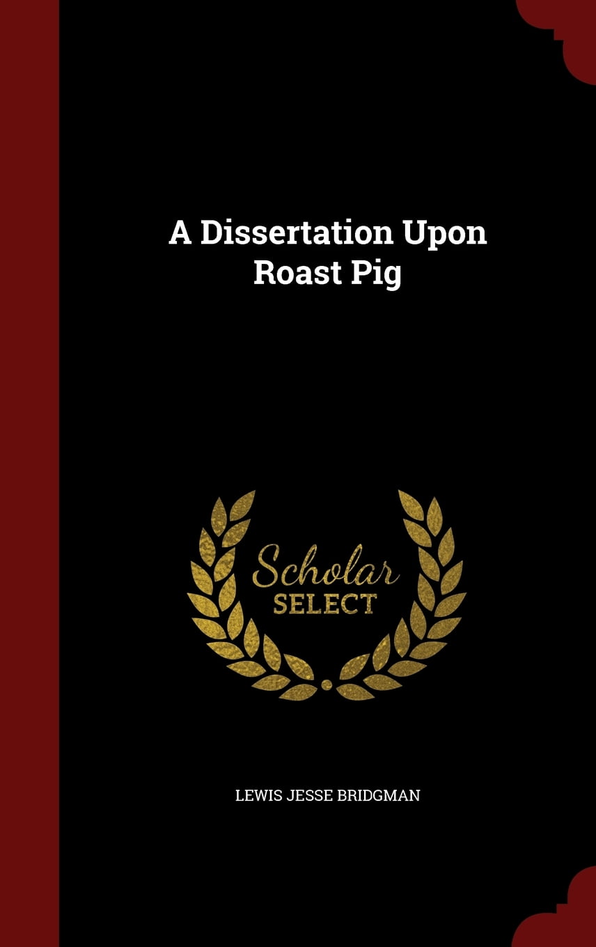 Dissertation of a roast pig