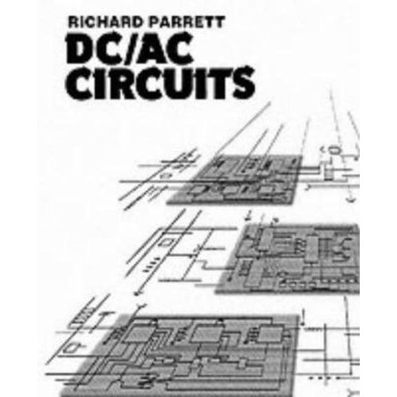 Pre-Owned Dc/Ac Circuits: Concepts and Applications (Paperback) 0130426156 9780130426154