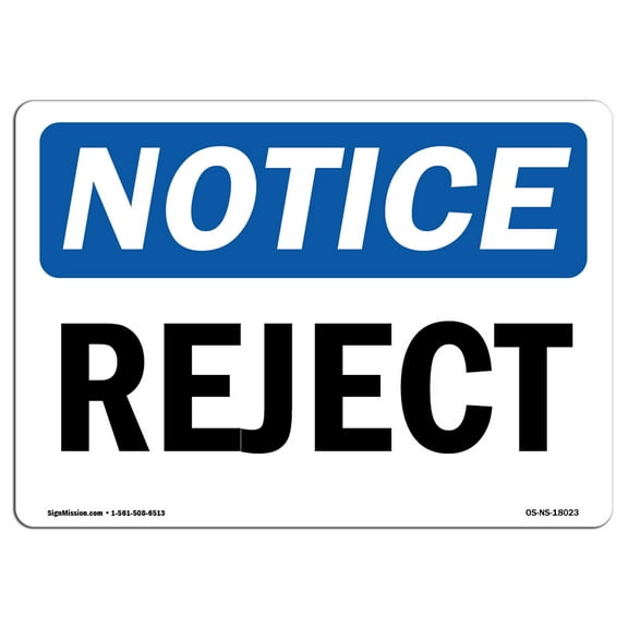 OSHA Notice Signs - Reject Sign  | Extremely Durable Made in the USA Signs or Heavy Duty Vinyl label Decal | Protect Your Construction Site, Work Zone, Warehouse, Shop Area & Business