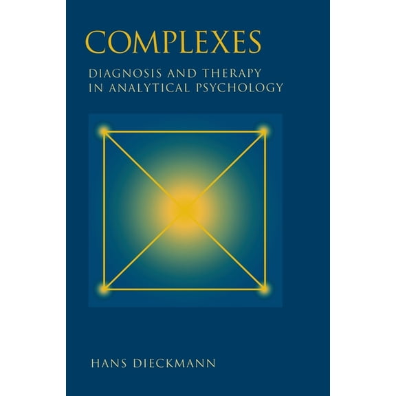 Complexes: Diagnosis and Therapy in Analytical Psychology (Paperback)