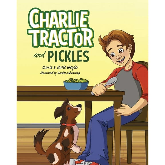 Charlie Tractor Books Charlie Tractor and Pickles, Book 1, (Paperback)