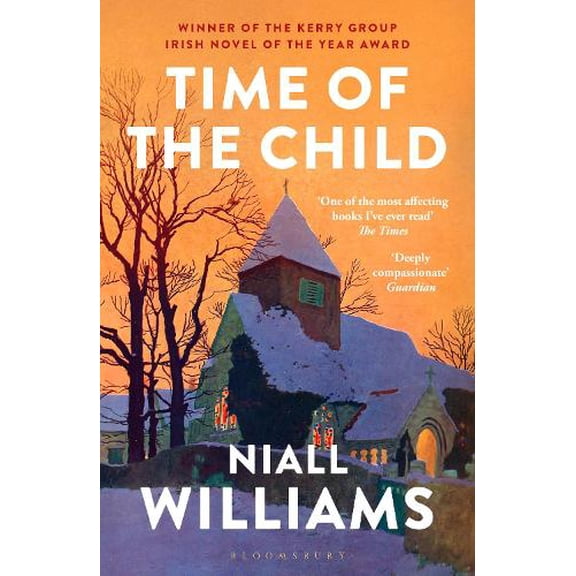 Niall Williams Time of the Child (Paperback)