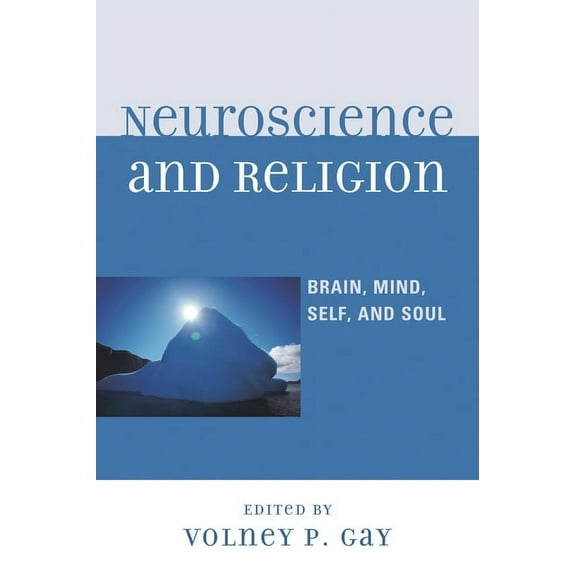 Neuroscience and Religion: Brain, Mind, Self, and Soul, (Paperback)