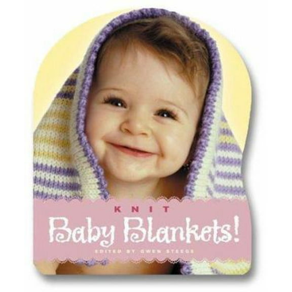 Pre-Owned Knit Baby Blankets! (Hardcover) 1580174957 9781580174954