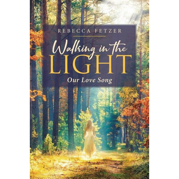 Walking in the Light: Our Love Song (Paperback)