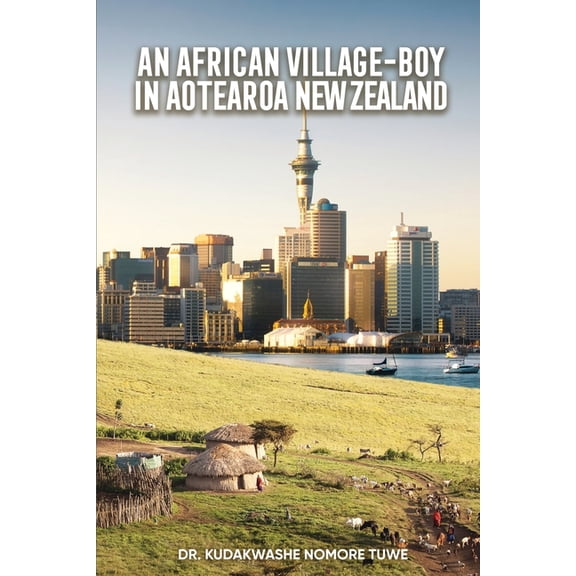 An African Village-Boy in Aotearoa New Zealand, (Paperback)