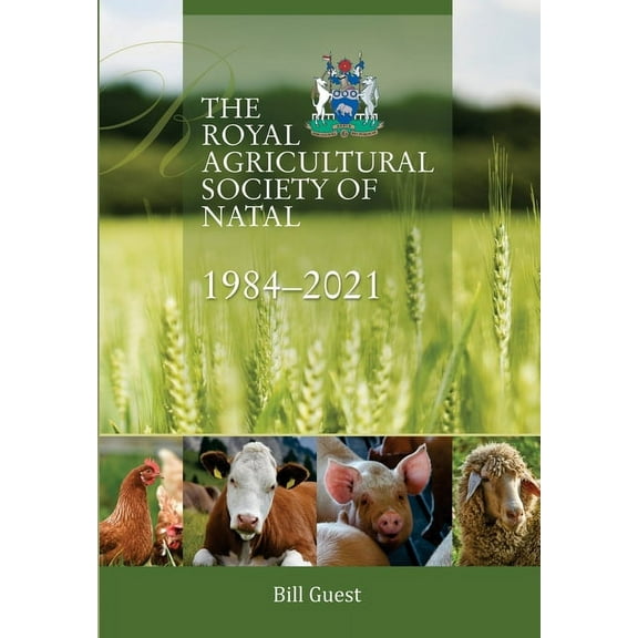 The Royal Agricultural Sociey of Natal, 1984-2021, (Paperback)