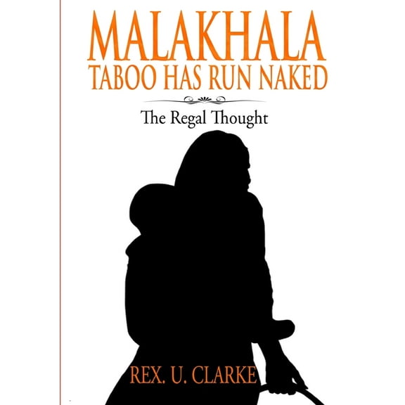 Malakhala: Taboo Has Run Naked, (Paperback)