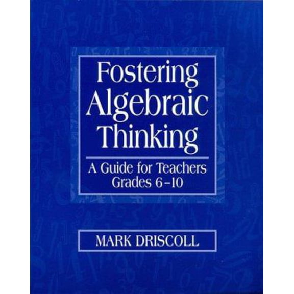 Pre-Owned Fostering Algebraic Thinking: A Guide for Teachers, Grades 6-10 (Paperback) 0325001545 9780325001548