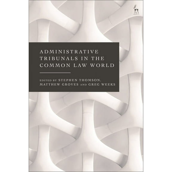 Administrative Tribunals in the Common Law World, (Hardcover)