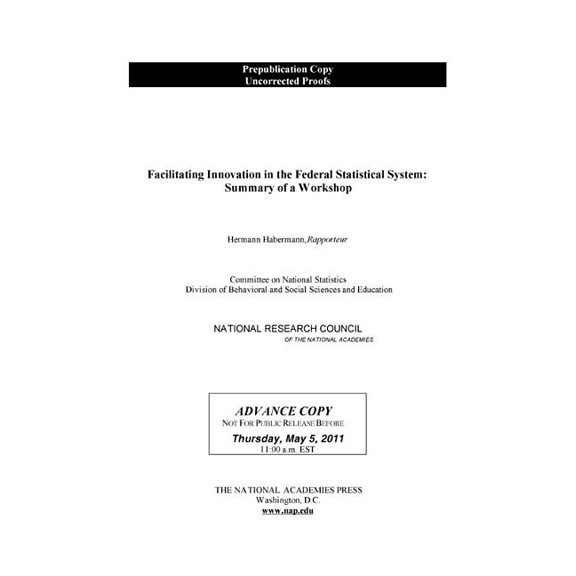 Facilitating Innovation in the Federal Statistical System: Summary of a Workshop, (Paperback)