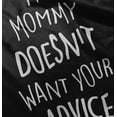 thumbnail image 5 of Funny Mommy Doesn't Want Your Advice Toddler Boy Girl T Shirt Infant Toddler Brisco Brands 18M, 5 of 6