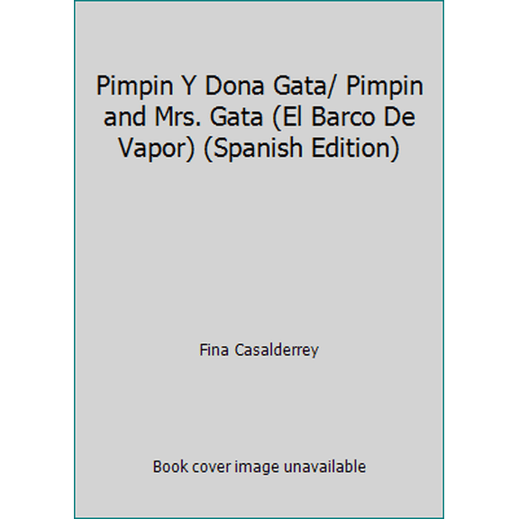 Pre-Owned Pimpin Y Dona Gata/ Pimpin and Mrs. Gata (El Barco De Vapor) (Spanish Edition) (Paperback) 8434870436 9788434870437