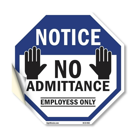 Notice No Admittance Employees Only 18 inch X 18 inch Octagon Vinyl Label Decal Sticker Weather Resistant, UV Protected for Workplace, Private Property, and Construction Site, Made in