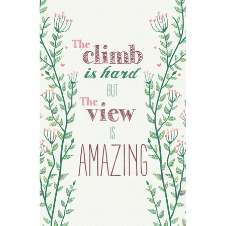 Green Floral Vine - The Climb Is Hard But The View Is Amazing Purple Green Pink Floral Flower Vines Design Motivational Inspirationa, 12x18