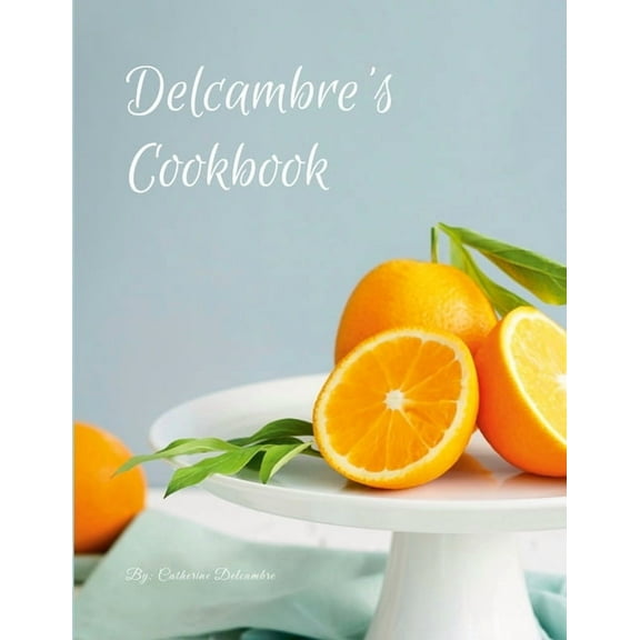 Delcambre's Cookbook, (Paperback)