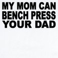 thumbnail image 2 of CafePress - My Mom Can Bench Press Your Dad Body Suit - Baby Light Bodysuit, Size Newborn - 24 Months, 2 of 4