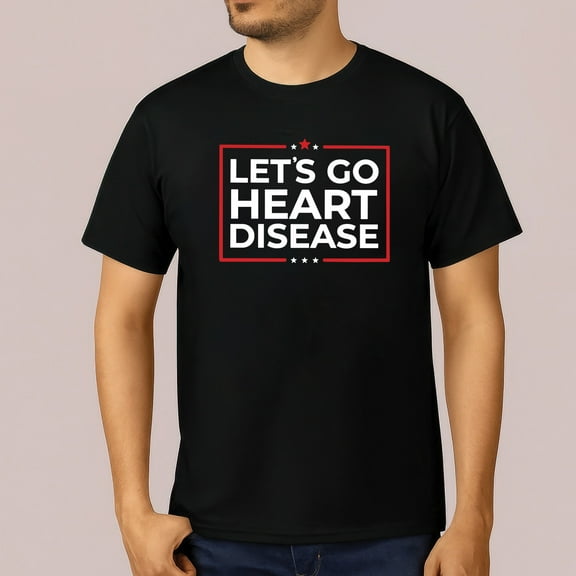 Let’s Go Heart Disease T-Shirt
