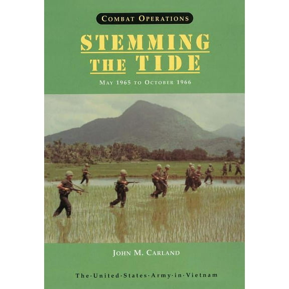 Combat Operations: Stemming the Tide, May 1965 to October 1966 (United States Army in Vietnam series) (Paperback)