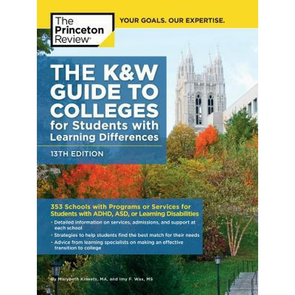 Pre-Owned The K&w Guide to Colleges for Students with Learning Differences, 13th Edition: 353 Schools with Programs or Services for Students with Adhd, Asd, or (Paperback) 1101920386 9781101920381