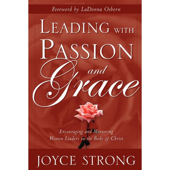 Leading with Passion and Grace, (Paperback)