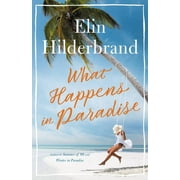 ELIN HILDERBRAND Paradise: What Happens in Paradise (Series #2) (Hardcover)