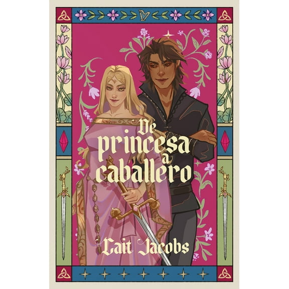 de Princesa a Caballero / The Princess Knight, (Paperback)