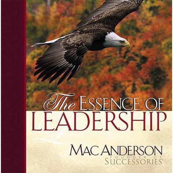 Pre-Owned The Essence Of Leadership (Hardcover) 1404100156 9781404100152