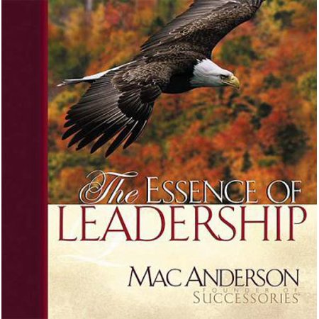 Pre-Owned The Essence Of Leadership (Hardcover) 1404100156 9781404100152