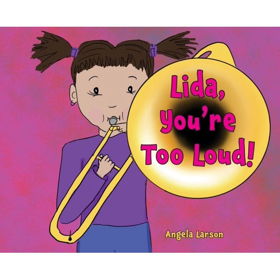 Lida, You're Too Loud!, (Hardcover)