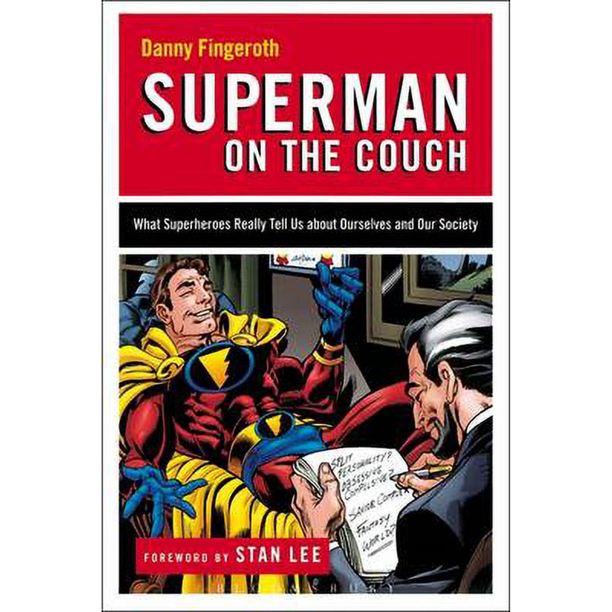 Superman on the Couch: What Superheroes Really Tell Us about Ourselves and Our Society (Paperback) by Danny Fingeroth