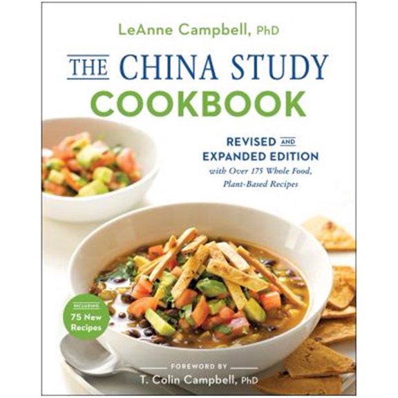 Pre-Owned The China Study Cookbook: Revised and Expanded Edition with Over 175 Whole Food, Plant-Based Recipes (Paperback) 194464895X 9781944648954